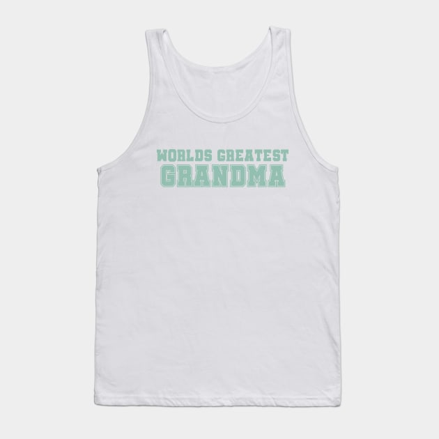 Worlds Greatest Grandma Tank Top by rachelaranha